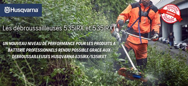 Les nouvelles débroussailleuses HUSQVARNA 535IRX / 535IRXT