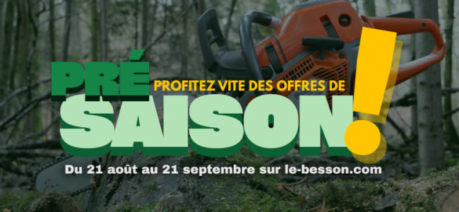 Opération Pré-saison Le-Besson sur l’outillage forestier